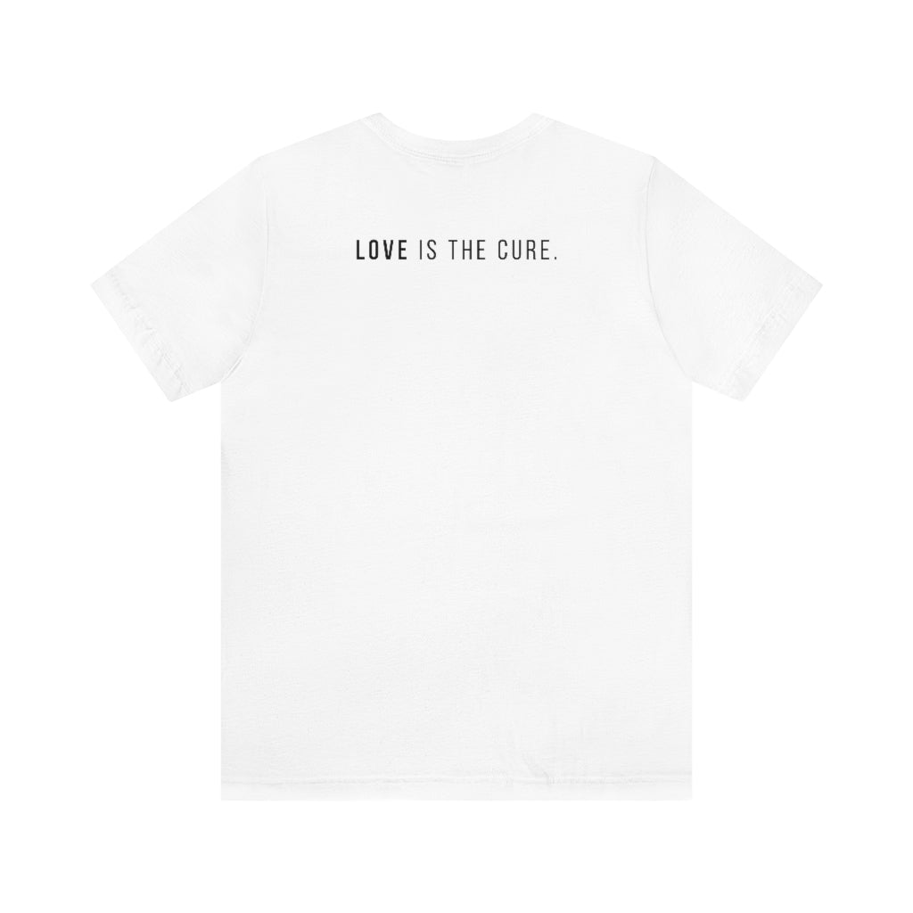 "Hate is a virus. Love is the cure" - Unisex t-shirt (White)