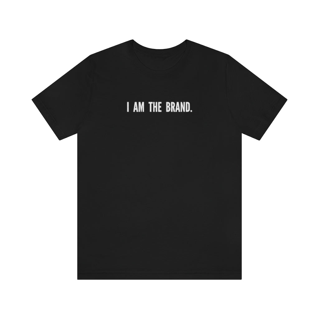 "I am the brand." - Unisex t-shirt (Black)